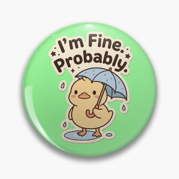 Item preview, I'm Fine Probably Duck | Cute Kawaii Duck with Umbrella Meme designed and sold by kuwagatamushi.