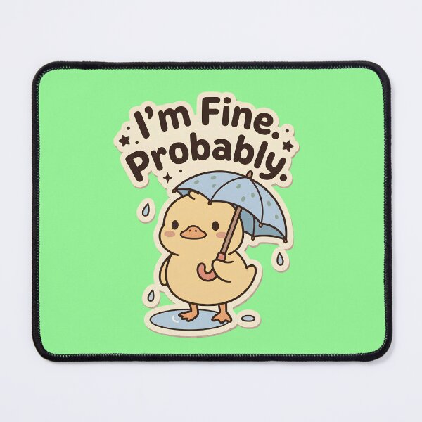 Item preview, I'm Fine Probably Duck | Cute Kawaii Duck with Umbrella Meme designed and sold by kuwagatamushi.