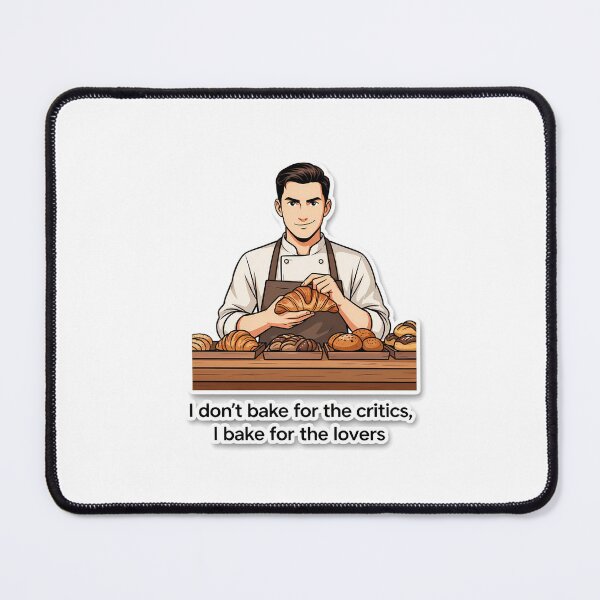 Item preview, Bakery Owner with Croissant Quote designed and sold by NiftyWrx.