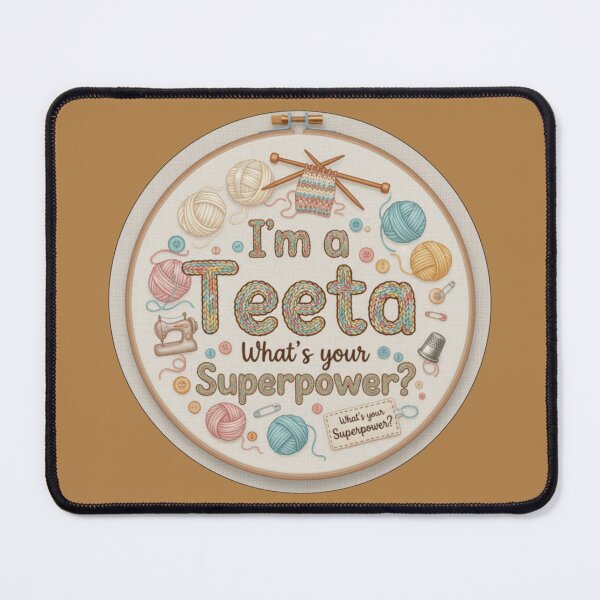 Item preview, I'm a Teeta, What's Your Superpower? - Knitting Sewing Embroidery Craft Hobby Gift designed and sold by D-Islamic.