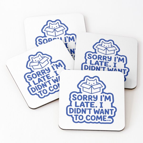 Item preview, Funny Introvert Cat Sorry Im Late Didnt Want To Come designed and sold by ProjectNoah.