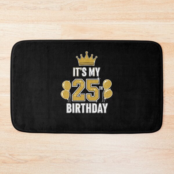 Item preview, It's My 25th Birthday Twenty Fifth Celebration Milestone Age designed and sold by PopStars1993.