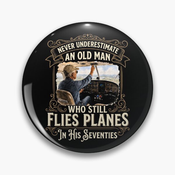 Item preview, Never Underestimate an Old Man Who Still Flies Planes 70s designed and sold by hemagamo.