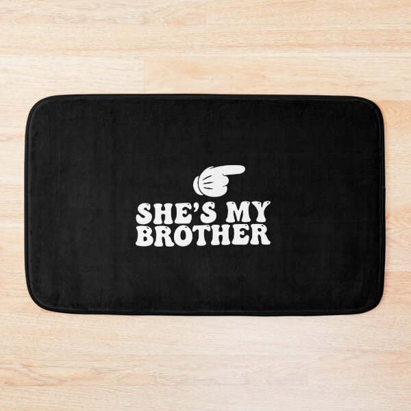 Item preview, She's My Brother Sister Sibling Family Bond Relationship designed and sold by PopStars1993.