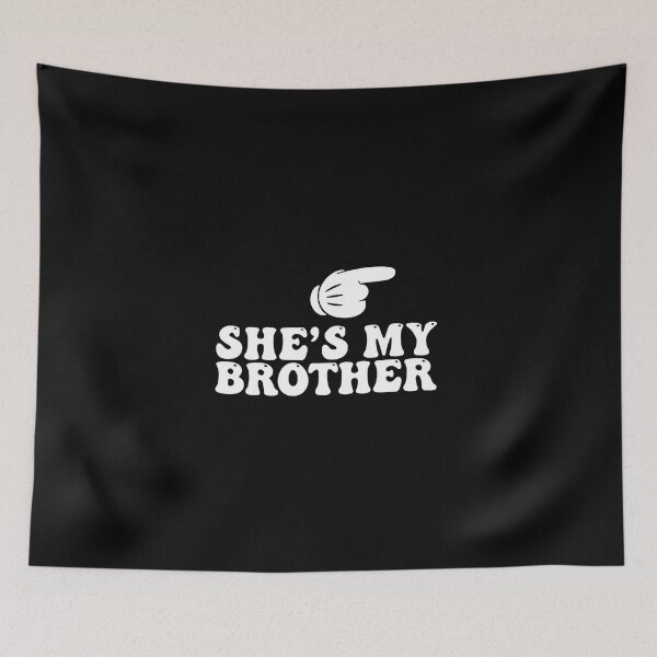 Item preview, She's My Brother Sister Sibling Family Bond Relationship designed and sold by PopStars1993.