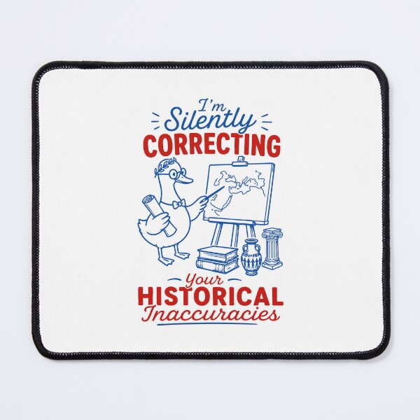 Item preview, I'm Silently Correcting Your Historical Inaccuracies - Funny History Teacher Goose designed and sold by gunaone-design.