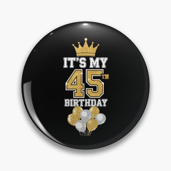 Item preview, It's My 45th Birthday Forty-Fifth Milestone Celebration designed and sold by PopStars1993.