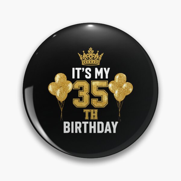 Item preview, It's My 35th Birthday Thirty-Fifth Celebration Present designed and sold by PopStars1993.