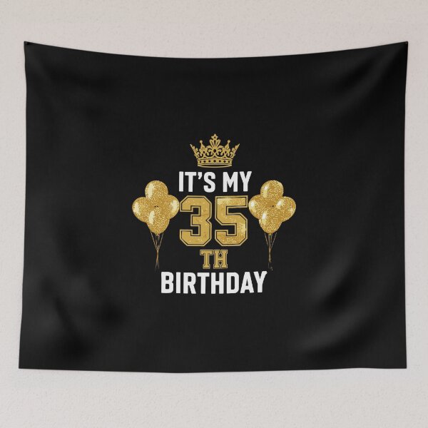 Item preview, It's My 35th Birthday Thirty-Fifth Celebration Present designed and sold by PopStars1993.