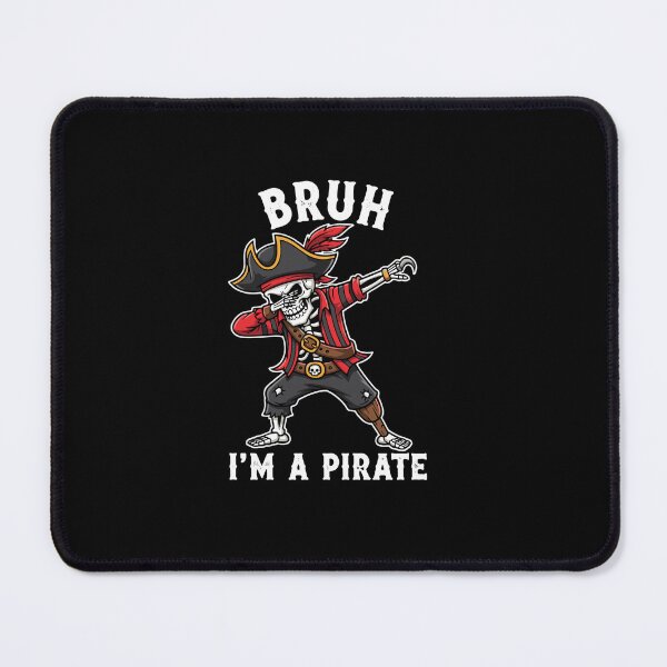 Item preview, Bruh I'm A Pirate Funny Skeleton Dab Meme Humor designed and sold by PopStars1993.