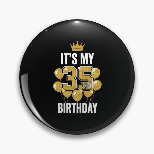 Item preview, It's My 35th Birthday Turning Thirty Five Adult Milestone Celebration designed and sold by PopStars1993.