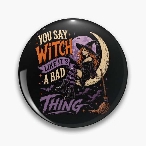 Item preview, You Say Witch Like It’s a Bad Thing – Funny Witch Halloween designed and sold by mraihan.