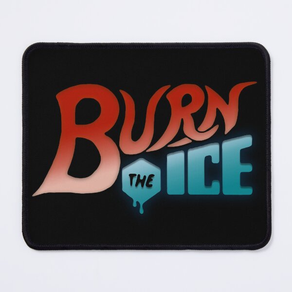 Item preview, Burn the Ice designed and sold by Mwestpfahl.