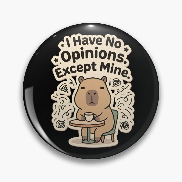 Item preview, I Have No Opinions Except Mine | Cute Kawaii Capybara Meme designed and sold by kuwagatamushi.