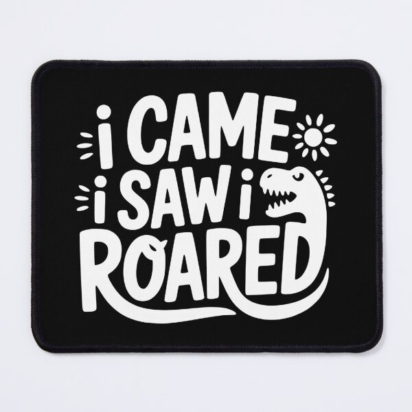 Item preview, I Came I Saw I Roared designed and sold by theartfulaspie.