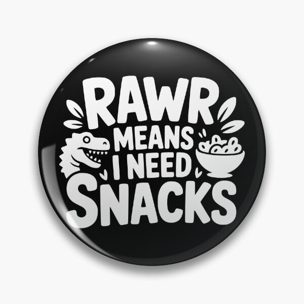 Item preview, Rawr Means I Need Snacks designed and sold by theartfulaspie.