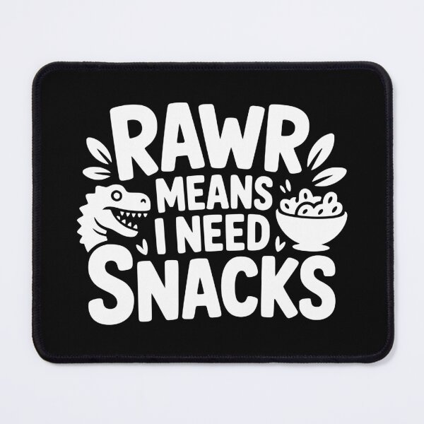 Item preview, Rawr Means I Need Snacks designed and sold by theartfulaspie.
