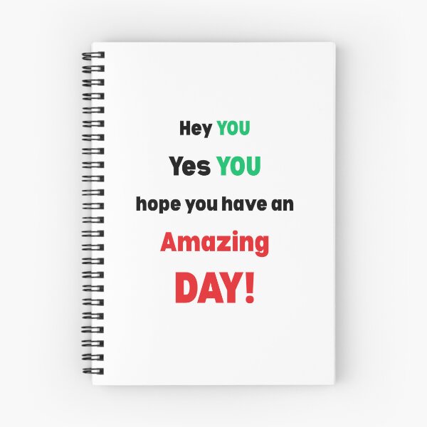Item preview, Hey YOU, Hope You Have An Amazing DAY! designed and sold by AndysTeeShop.