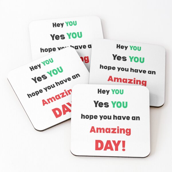 Item preview, Hey YOU, Hope You Have An Amazing DAY! designed and sold by AndysTeeShop.