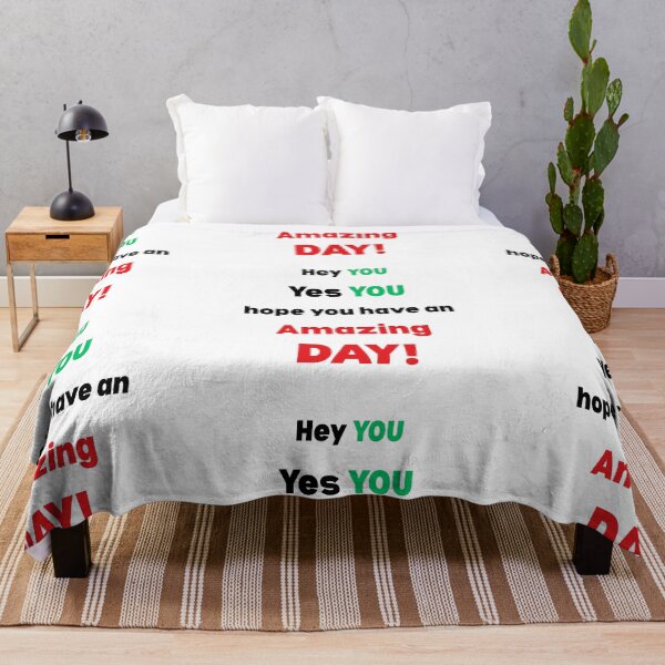 Item preview, Hey YOU, Hope You Have An Amazing DAY! designed and sold by AndysTeeShop.