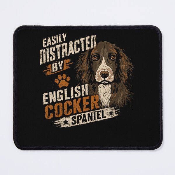 Item preview, Easily Distracted By English Cocker Spaniel Dog Owner Lover designed and sold by HumansStuck12.
