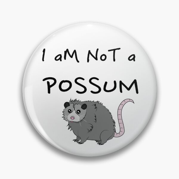 Item preview, I aM NoT a POSSUM designed and sold by MyFluffDemons.