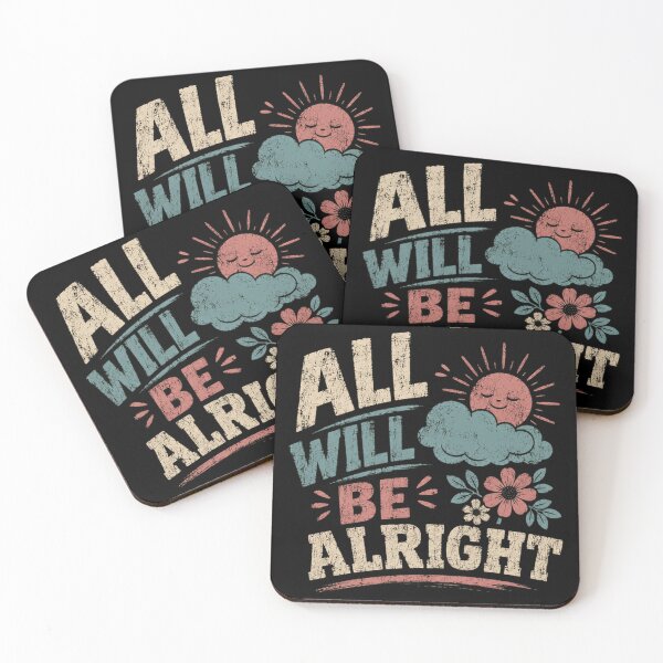 Item preview, All Will Be Alright Positive Affirmation Encouragement Optimism Quote designed and sold by SkeletonsDanger.