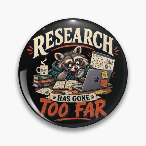 Item preview, Research Has Gone Too Far Academic Humor Raccoon designed and sold by PunchDrop.