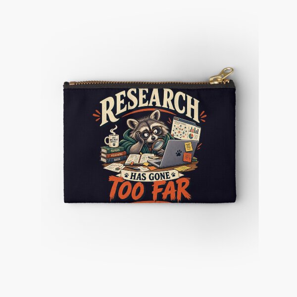 Item preview, Research Has Gone Too Far Academic Humor Raccoon designed and sold by PunchDrop.