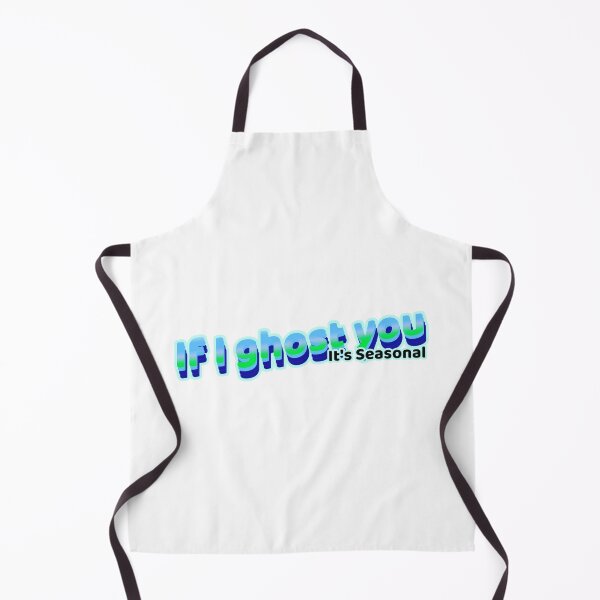 Item preview, If I ghost you - It's seasonal designed and sold by CreationsbYKz.