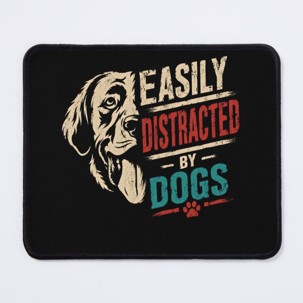Item preview, Easily Distracted By Dogs Dog Lover Pet Owner Canine Enthusiast designed and sold by SkeletonsDanger.