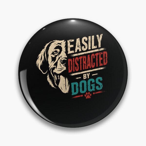 Item preview, Easily Distracted By Dogs Dog Lover Pet Owner Canine Enthusiast designed and sold by SkeletonsDanger.