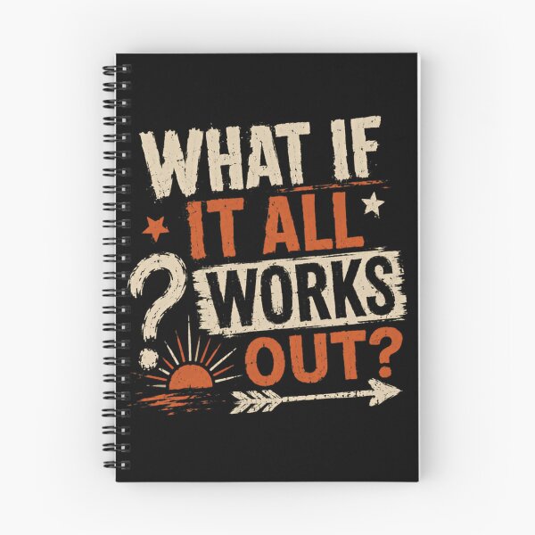 Item preview, What If It All Works Out? Motivational Quote Optimist Encouragement designed and sold by SkeletonsDanger.