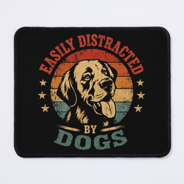 Item preview, Easily Distracted By Dogs Dog Owner Animal Lover designed and sold by SkeletonsDanger.