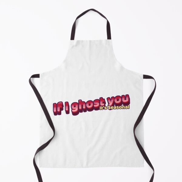 Item preview, If I ghost you - It's seasonal designed and sold by CreationsbYKz.