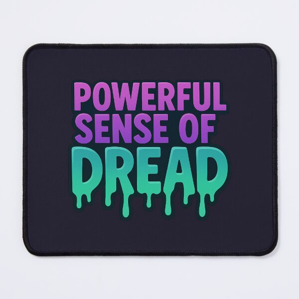 Item preview, Powerful Sense of Dread Funny Quote designed and sold by bramosny.