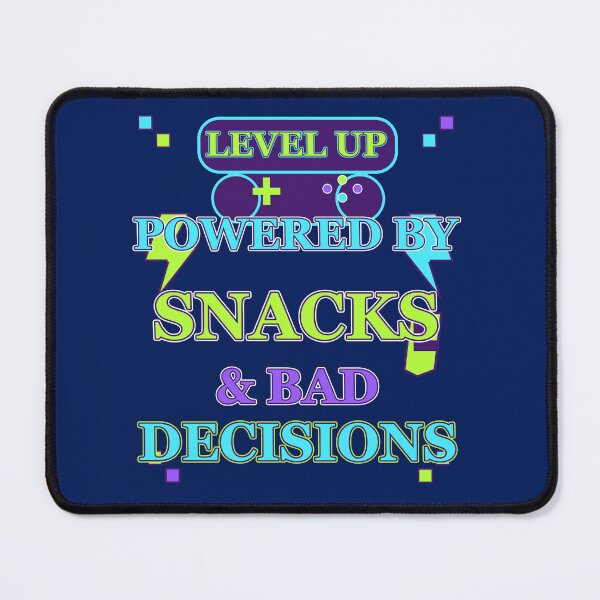 Item preview, Level Up Powered by Snacks and Bad Decisions Funny Gamer Design designed and sold by OutlanderDesigns.