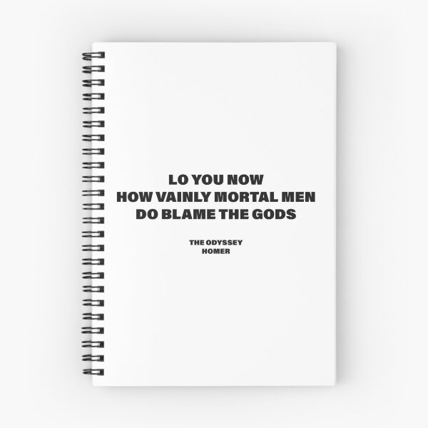 Item preview, Lo You Now, How Vainly Mortal Men Do Blame the Gods! — The Odyssey Quote (White Version) designed and sold by LiteraryRelics.
