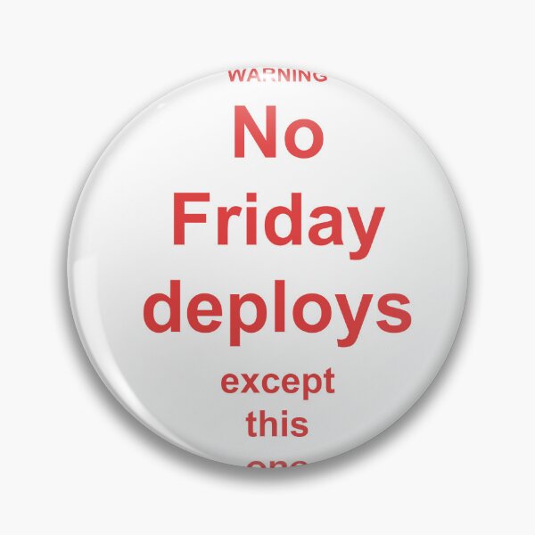 Item preview, No Friday Deploys Except This One designed and sold by Power Designs.