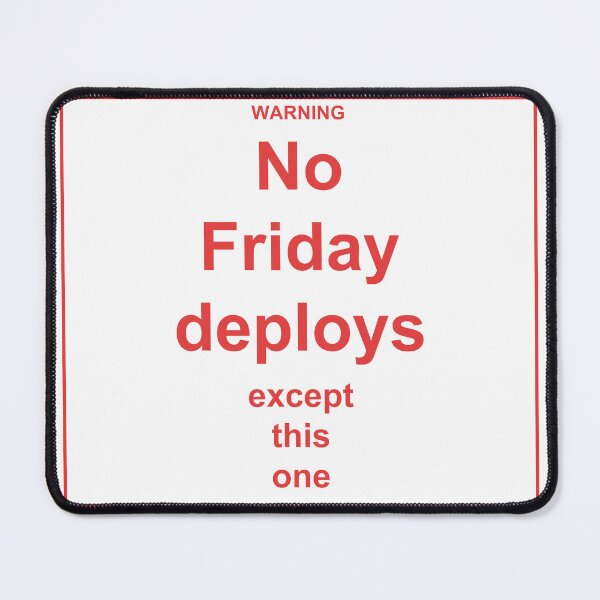 Item preview, No Friday Deploys Except This One designed and sold by Power Designs.