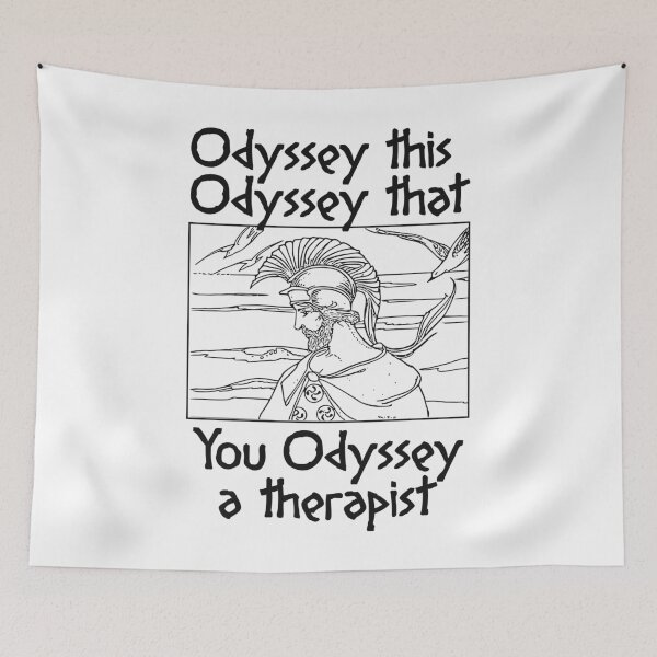 Item preview, ODYSSEY THIS ODYSSEY THAT YOU ODYSSEY A THERAPIST designed and sold by oddwonders.