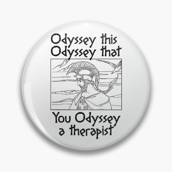 Item preview, ODYSSEY THIS ODYSSEY THAT YOU ODYSSEY A THERAPIST designed and sold by oddwonders.
