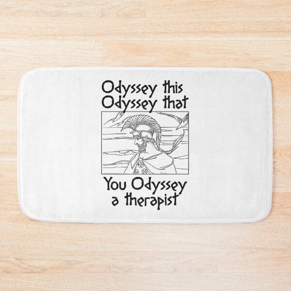 Item preview, ODYSSEY THIS ODYSSEY THAT YOU ODYSSEY A THERAPIST designed and sold by oddwonders.