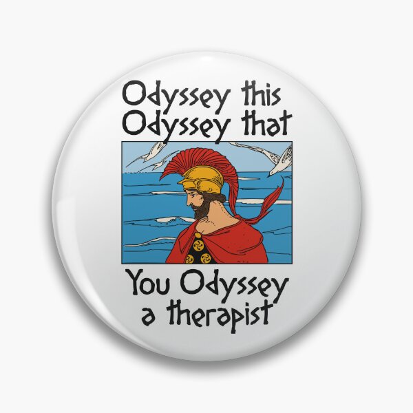 Item preview, ODYSSEY THIS ODYSSEY THAT YOU ODYSSEY A THERAPIST designed and sold by oddwonders.