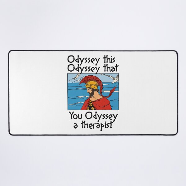 Item preview, ODYSSEY THIS ODYSSEY THAT YOU ODYSSEY A THERAPIST designed and sold by oddwonders.