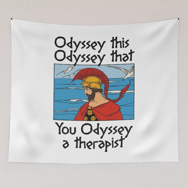 Item preview, ODYSSEY THIS ODYSSEY THAT YOU ODYSSEY A THERAPIST designed and sold by oddwonders.