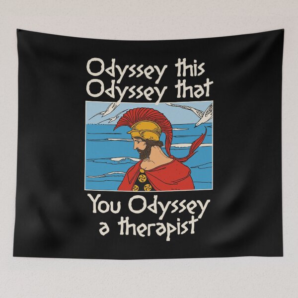 Item preview, ODYSSEY THIS ODYSSEY THAT YOU ODYSSEY A THERAPIST designed and sold by oddwonders.