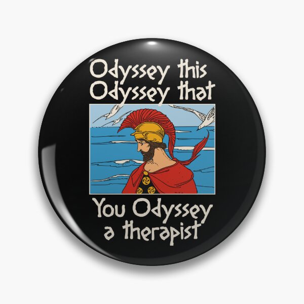 Item preview, ODYSSEY THIS ODYSSEY THAT YOU ODYSSEY A THERAPIST designed and sold by oddwonders.