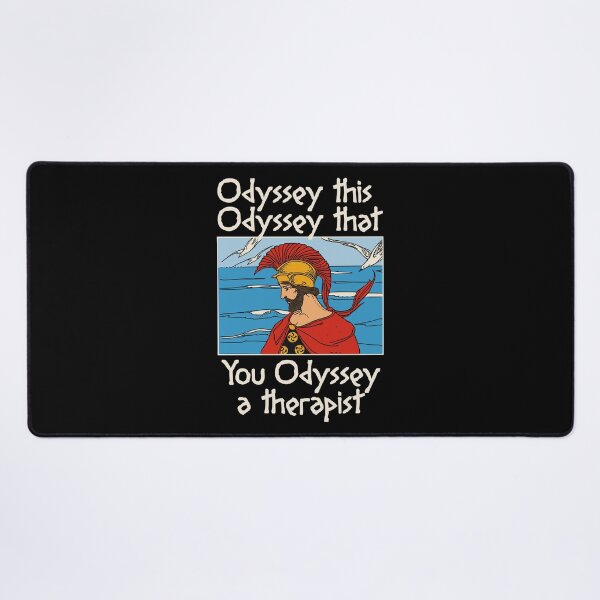 Item preview, ODYSSEY THIS ODYSSEY THAT YOU ODYSSEY A THERAPIST designed and sold by oddwonders.