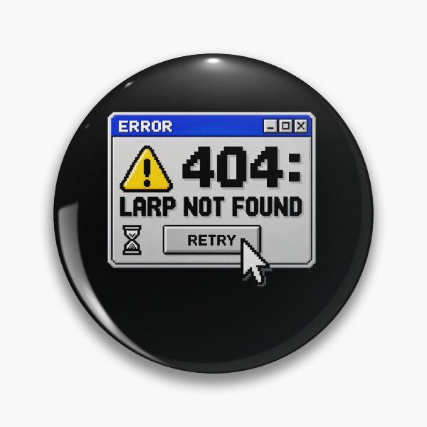 Item preview, Funny Error 404 LARP Retro Computer Retry Art designed and sold by elderberry.